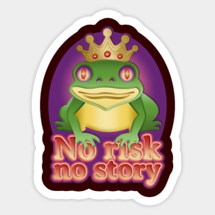 No risk, no story Sticker